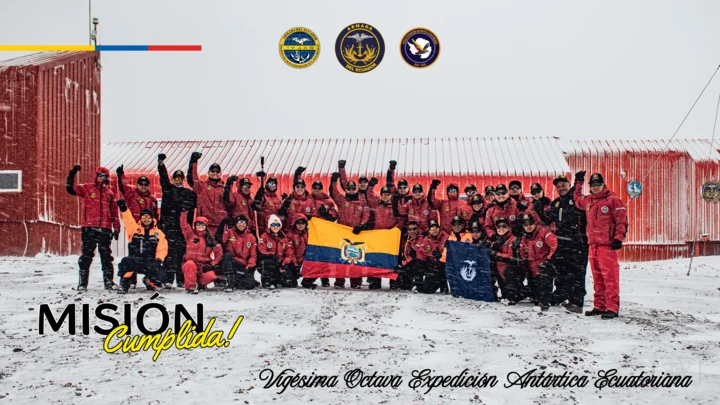 XXVIII EPECICIÓN ANTÁRTICA ECUATORIANA MISION CUMPLIDA